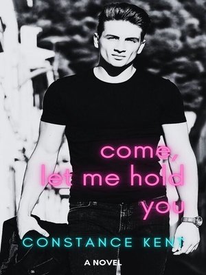 cover image of Come, Let Me Hold You